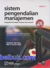 Sistem Pengendalian Manajemen: Pengukuran Kinerja, Evaluasi, dan Insentif (Edisi 3)
